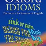 oxford idioms dictionary for learners of english